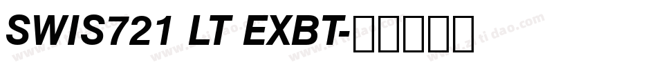 SWIS721 LT EXBT字体转换